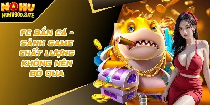 Fc bắn cá